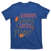 Leggings Leaves And Lattes Please Funny Pumpkin Spice Lovers Great Gift T-Shirt