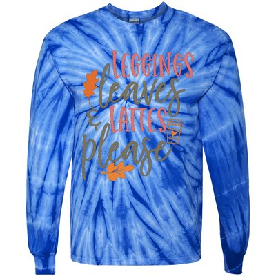 Leggings Leaves And Lattes Please Funny Pumpkin Spice Lovers Great Gift Tie-Dye Long Sleeve Shirt