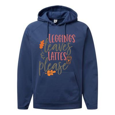 Leggings Leaves And Lattes Please Funny Pumpkin Spice Lovers Great Gift Performance Fleece Hoodie