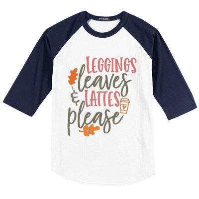 Leggings Leaves And Lattes Please Funny Pumpkin Spice Lovers Great Gift Baseball Sleeve Shirt