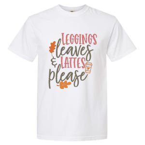 Leggings Leaves And Lattes Please Funny Pumpkin Spice Lovers Great Gift Garment-Dyed Heavyweight T-Shirt