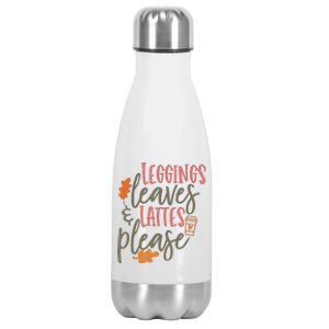 Leggings Leaves And Lattes Please Funny Pumpkin Spice Lovers Great Gift Stainless Steel Insulated Water Bottle