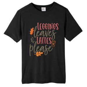 Leggings Leaves And Lattes Please Funny Pumpkin Spice Lovers Cute Gift Tall Fusion ChromaSoft Performance T-Shirt