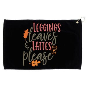 Leggings Leaves And Lattes Please Funny Pumpkin Spice Lovers Cute Gift Grommeted Golf Towel