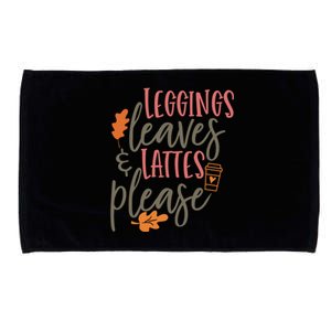 Leggings Leaves And Lattes Please Funny Pumpkin Spice Lovers Cute Gift Microfiber Hand Towel