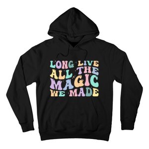 Long Live All The Magic We Made Retro Hoodie