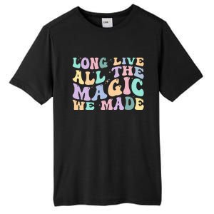 Long Live All The Magic We Made Retro Tall Fusion ChromaSoft Performance T-Shirt