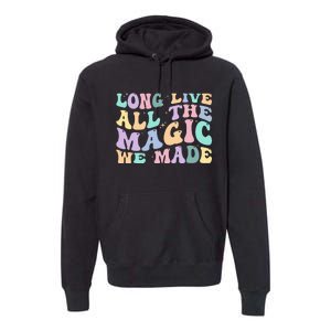 Long Live All The Magic We Made Retro Premium Hoodie