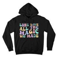 Long Live All The Magic We Made Retro Tall Hoodie