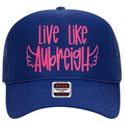 Live Like Aubreigh High Crown Mesh Back Trucker Hat