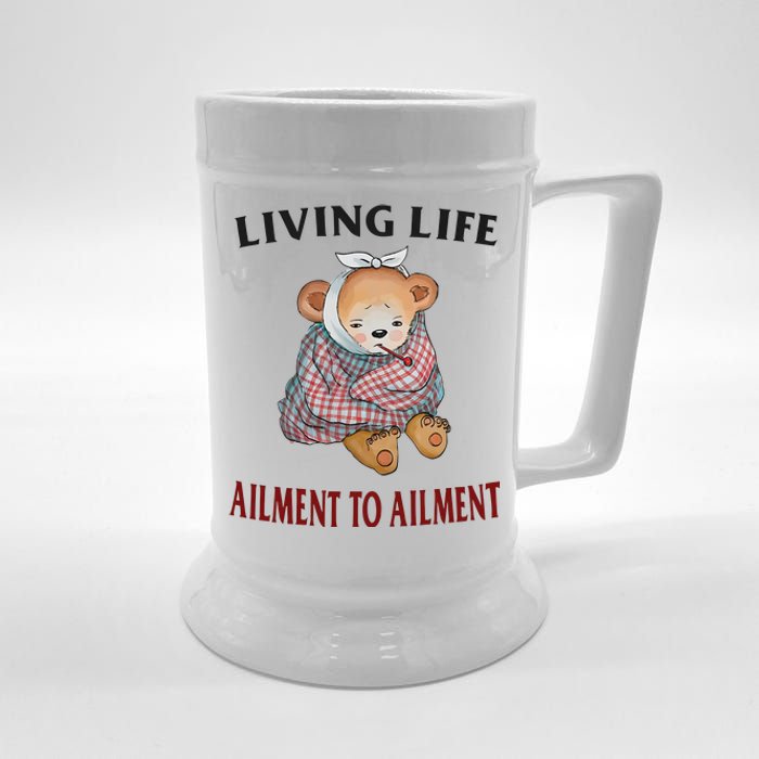 Living Life Ailment To Ailment Beer Stein