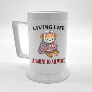 Living Life Ailment To Ailment Beer Stein