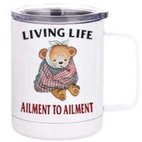 Living Life Ailment To Ailment 12 oz Stainless Steel Tumbler Cup