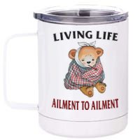 Living Life Ailment To Ailment 12 oz Stainless Steel Tumbler Cup