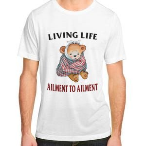 Living Life Ailment To Ailment Adult ChromaSoft Performance T-Shirt