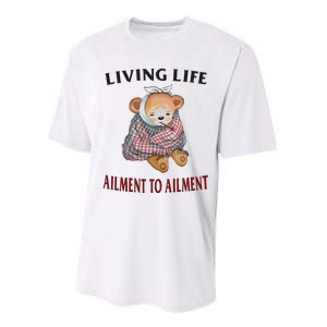 Living Life Ailment To Ailment Performance Sprint T-Shirt