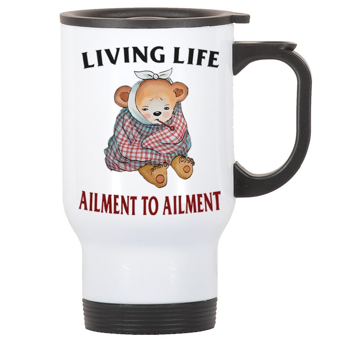 Living Life Ailment To Ailment Stainless Steel Travel Mug