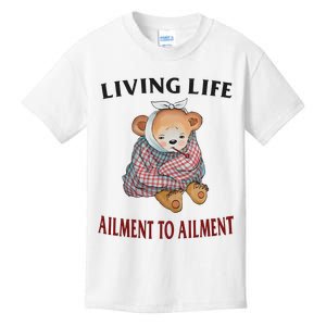 Living Life Ailment To Ailment Kids T-Shirt