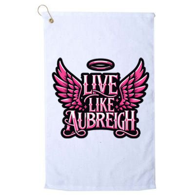 Live Like Aubreigh Platinum Collection Golf Towel