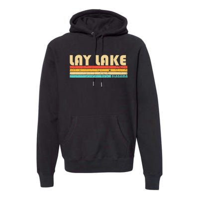 Lay Lake Alabama Funny Fishing Camping Summer Premium Hoodie