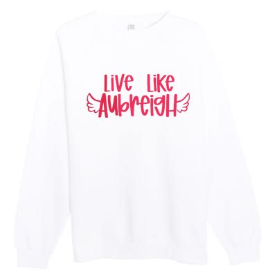 Live Like Aubreigh Premium Crewneck Sweatshirt