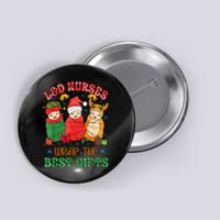 L&D Labor And Delivery Nurses Wrap The Best Gifts Christmas Button