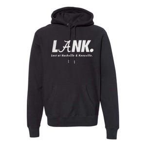 L.A.N.K Lost At Nashville & Knoxville Premium Hoodie