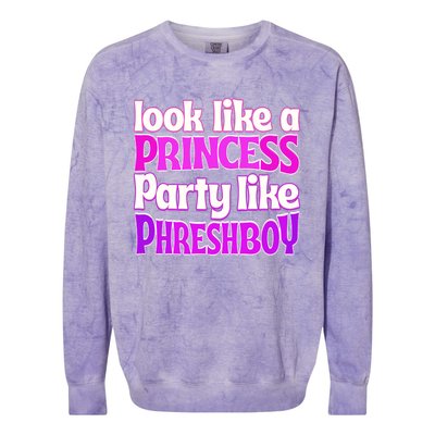 Look Like A Princess Party Like Phreshboy Colorblast Crewneck Sweatshirt