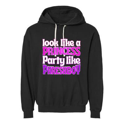 Look Like A Princess Party Like Phreshboy Garment-Dyed Fleece Hoodie