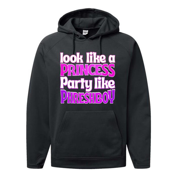 Look Like A Princess Party Like Phreshboy Performance Fleece Hoodie