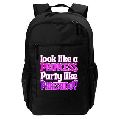 Look Like A Princess Party Like Phreshboy Backpack