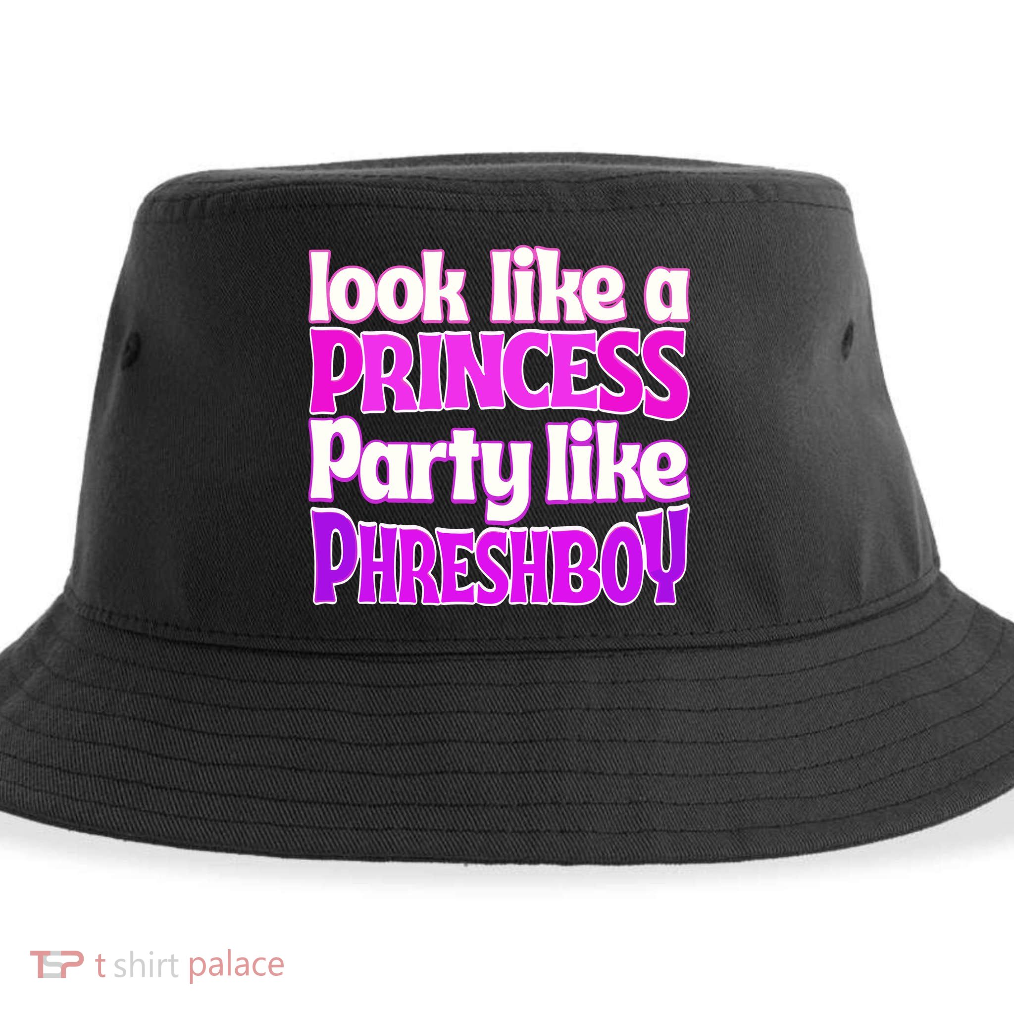 Look Like A Princess Party Like Phreshboy Sustainable Bucket Hat