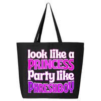 Look Like A Princess Party Like Phreshboy 25L Jumbo Tote