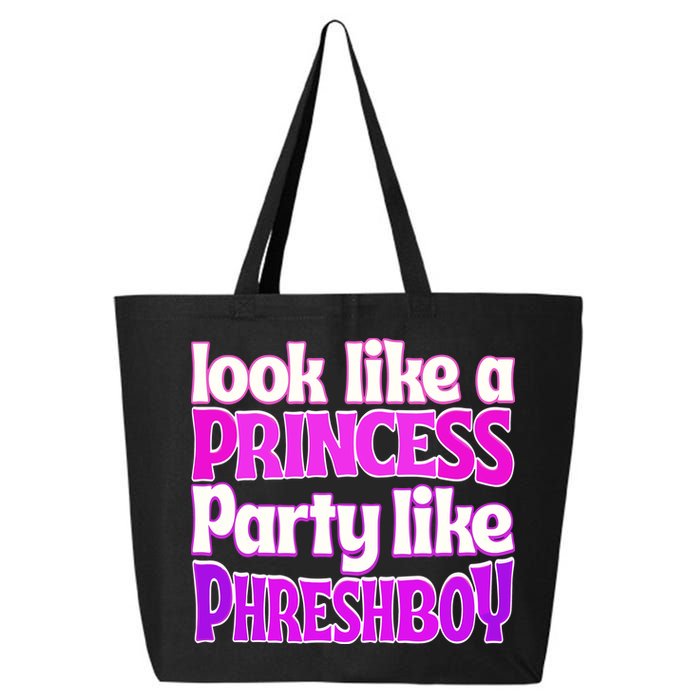 Look Like A Princess Party Like Phreshboy 25L Jumbo Tote