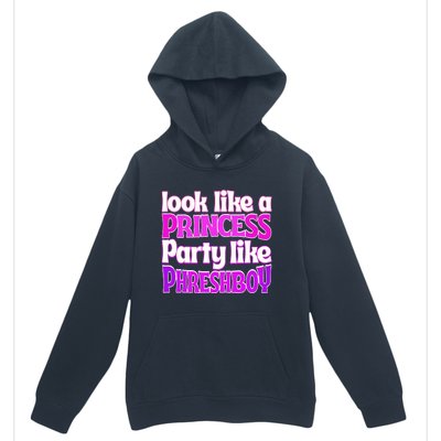 Look Like A Princess Party Like Phreshboy Urban Pullover Hoodie