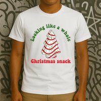 Looking Like A Whole Christmas Snack T-Shirt
