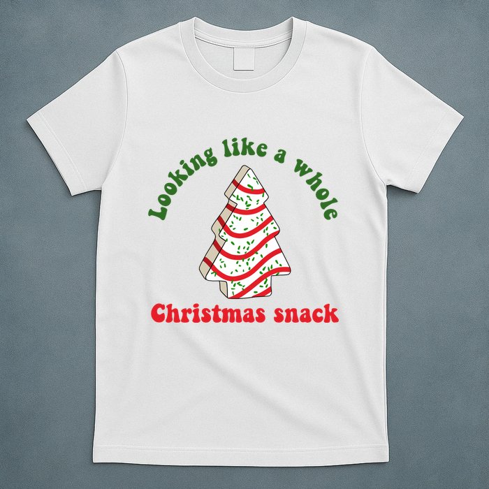 Looking Like A Whole Christmas Snack T-Shirt