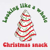 Looking Like A Whole Christmas Snack T-Shirt