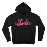 Live Like Aubreigh Hoodie