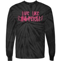 Live Like Aubreigh Tie-Dye Long Sleeve Shirt