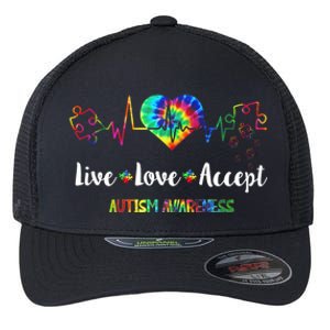 Live Love Accept Autism Awareness Tie Dye Autism Mom Gift Flexfit Unipanel Trucker Cap