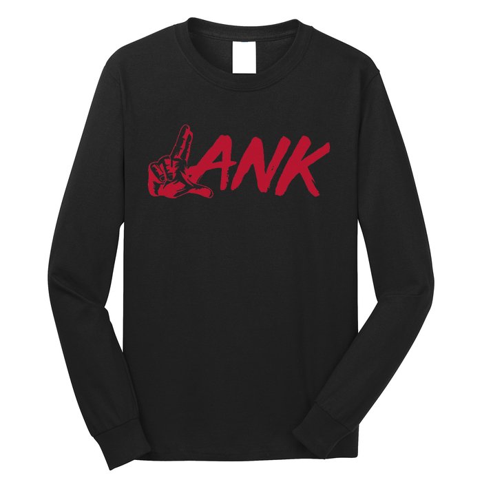 L.A.N.K Let All The Naysayers Know Long Sleeve Shirt