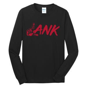 L.A.N.K Let All The Naysayers Know Tall Long Sleeve T-Shirt