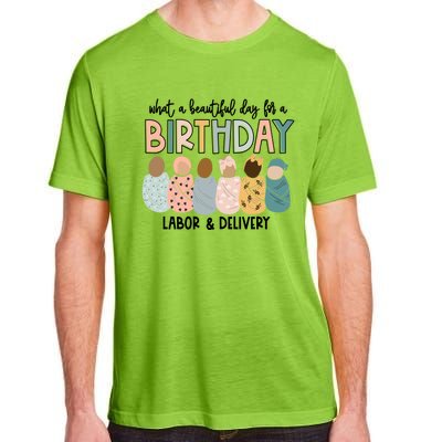 Labor L And D Nurse Swaddle Beautiful Day Birthday Gift Adult ChromaSoft Performance T-Shirt