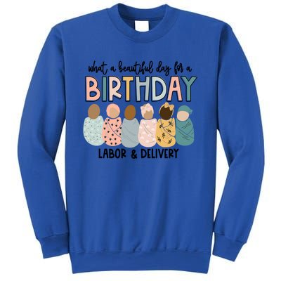 Labor L And D Nurse Swaddle Beautiful Day Birthday Gift Sweatshirt