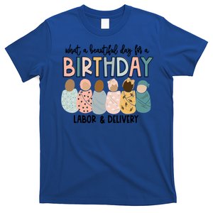 Labor L And D Nurse Swaddle Beautiful Day Birthday Gift T-Shirt