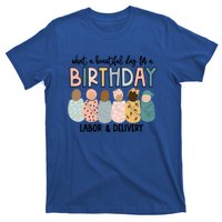 Labor L And D Nurse Swaddle Beautiful Day Birthday Gift T-Shirt