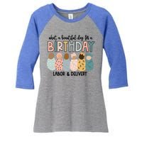 Labor L And D Nurse Swaddle Beautiful Day Birthday Gift Women's Tri-Blend 3/4-Sleeve Raglan Shirt