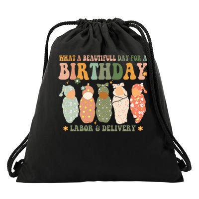 Labor L And D Nurse Swaddle Baby Beautiful Day For Birthday Drawstring Bag