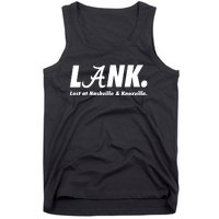 L.A.N.K. Lost At Nashville & Knoxville Tank Top